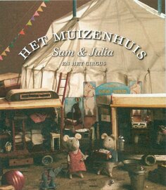 Het Muizenhuis Sam en Julia in het circus