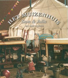 Het Muizenhuis Sam en Julia in het circus
